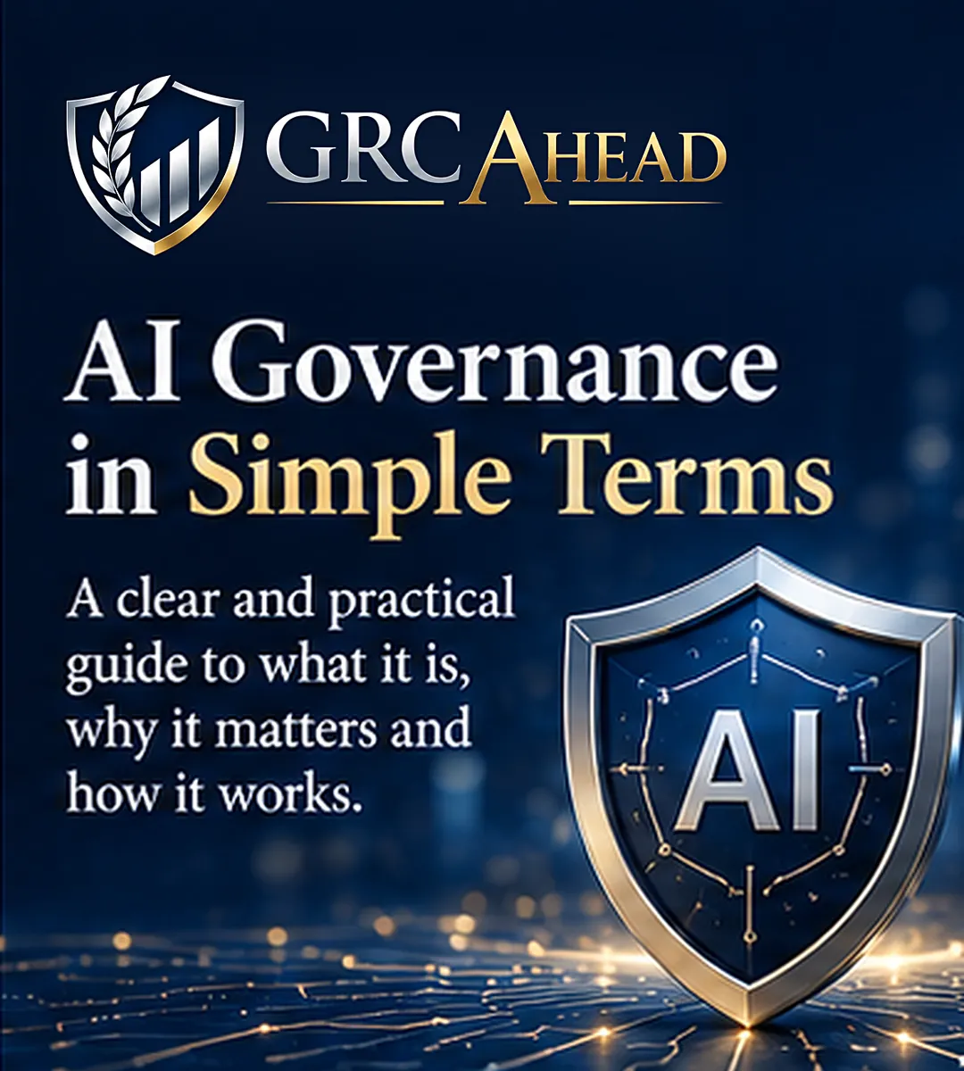 GRC Ahead cover for AI Governance in Simple Terms, showing a navy and silver shield marked AI